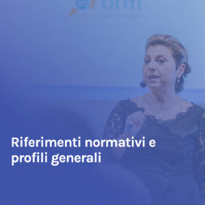 Riferimenti normativi e profili generali